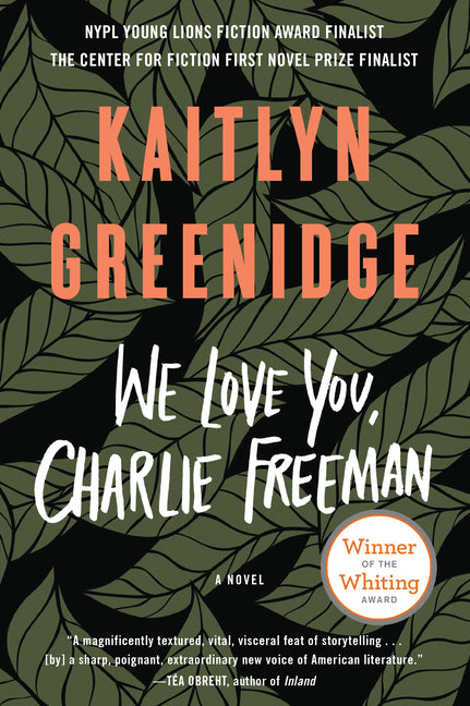 We Love You, Charlie Freeman -- Kaitlyn Greenidge, Paperback
