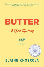 Butter: A Rich History by Khosrova, Elaine