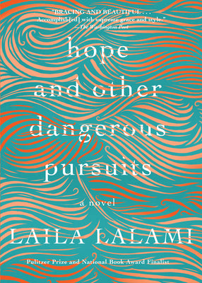 Hope and Other Dangerous Pursuits -- Laila Lalami, Paperback
