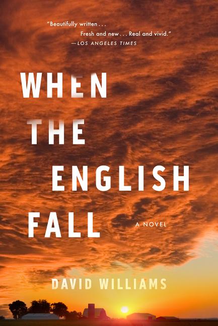 When the English Fall -- David Williams, Paperback