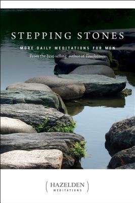 Stepping Stones: More Daily Meditations for Men from the Best-Selling Author of Touchstones -- Anonymous, Paperback