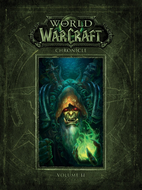 World of Warcraft Chronicle Volume 2 -- Blizzard Entertainment, Hardcover