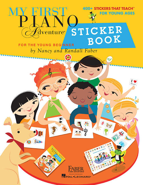My First Piano Adventure: Sticker Book Over 400 Educational Piano Stickers for Kids Music Theory and Rhythm Review Tool for Beginners Reward Stickers -- Nancy Faber, Paperback