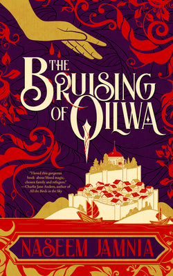 The Bruising of Qilwa -- Naseem Jamnia, Paperback