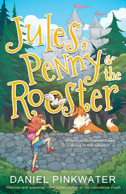 Jules, Penny & the Rooster -- Daniel Pinkwater, Paperback