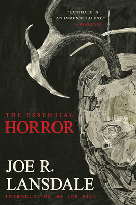 The Essential Horror of Joe R. Lansdale -- Joe R. Lansdale, Paperback