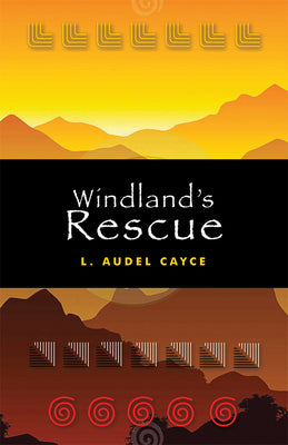 Windland's Rescue by Cayce, L. Audel