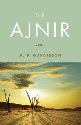 The Ajnir by Gunderson, M. P.