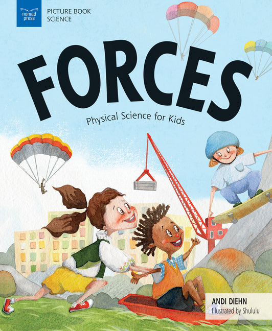 Forces: Physical Science for Kids -- Andi Diehn, Paperback