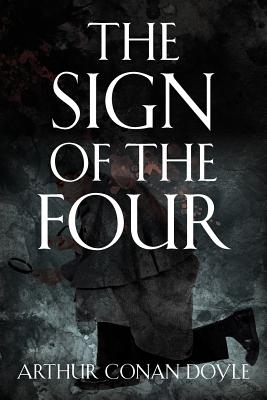 The Sign of the Four by Doyle, Arthur Conan