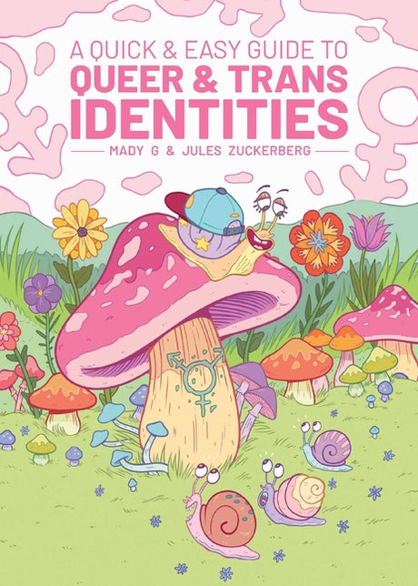A Quick & Easy Guide to Queer & Trans Identities -- Mady G, Paperback