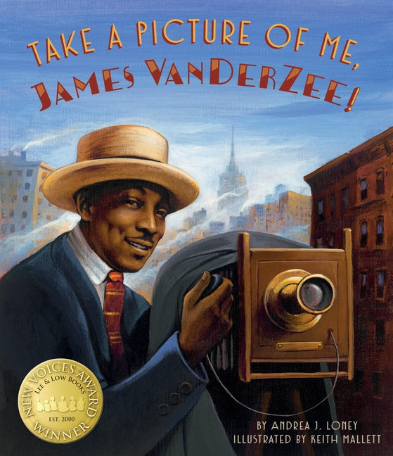 Take a Picture of Me, James Van Der Zee! -- Andrea J. Loney, Hardcover
