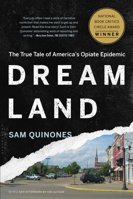 Dreamland: The True Tale of America's Opiate Epidemic -- Sam Quinones, Paperback