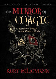 The Mirror of Magic: A History of Magic in the Western World by Seligmann, Kurt