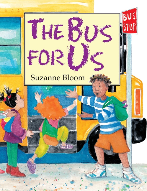 The Bus for Us -- Suzanne Bloom, Paperback