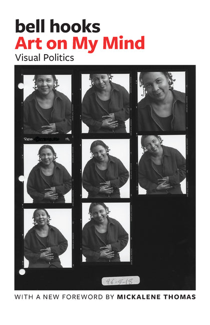 Art on My Mind: Visual Politics -- Bell Hooks, Paperback