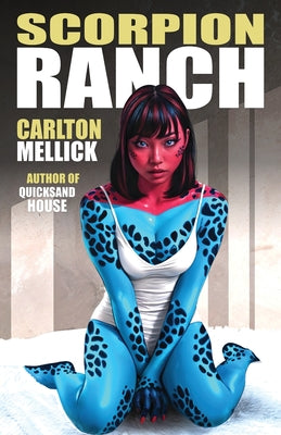 Scorpion Ranch -- Carlton Mellick, Paperback