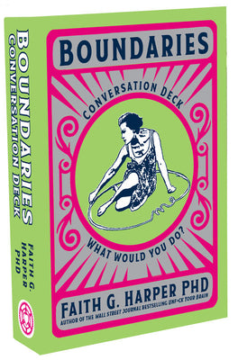 Boundaries Conversation Deck: What Would You Do? -- Faith G. Harper, Other