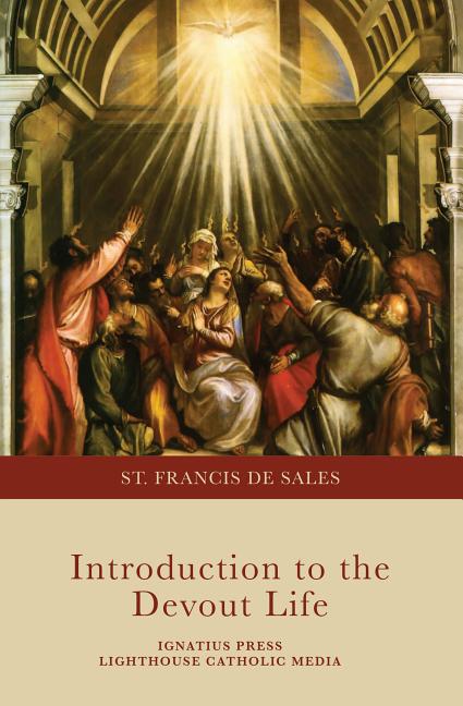 Introduction to the Devout Life -- Saint Francis De Sales, Paperback