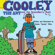 Cooley the Ant and the Poisonberry Bush by Allen, James Spoaty