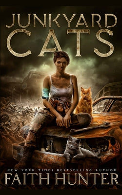 Junkyard Cats -- Faith Hunter, Paperback
