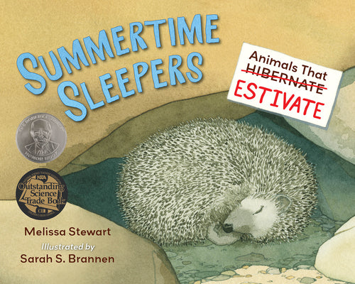 Summertime Sleepers: Animals That Estivate by Stewart, Melissa