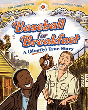 Baseball for Breakfast: A (Mostly) True Story by Campbell-Smith, Judy