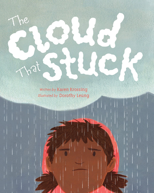 The Cloud That Stuck -- Karen Krossing, Hardcover