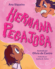 Hermana Pegajosa (Spanish Edition) by Siqueira, Ana