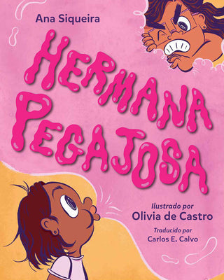 Hermana Pegajosa (Spanish Edition) by Siqueira, Ana