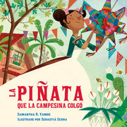 La Piñata Que La Campesina Colgó (Spanish Edition) by Vamos, Samantha R.