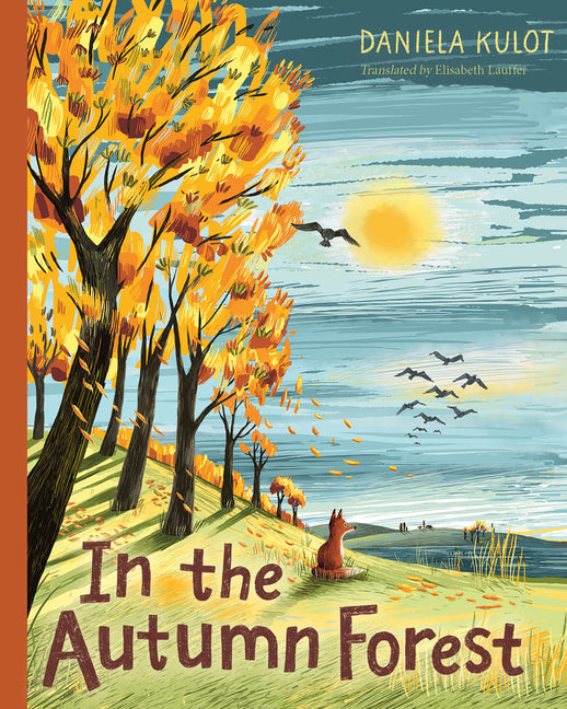 In the Autumn Forest -- Daniela Kulot, Hardcover