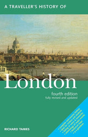 A Traveller's History of London by Tames, Richard