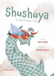 Shushuya: My Special Dragon Friend by Altaji, Bassam