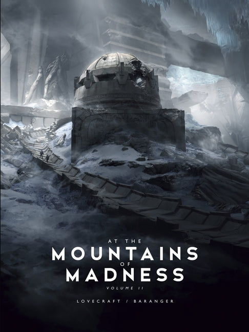 At the Mountains of Madness Vol. 2 -- H. P. Lovecraft, Hardcover