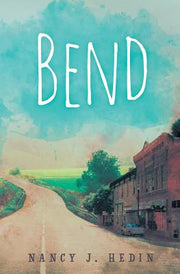 Bend by Hedin, Nancy J.