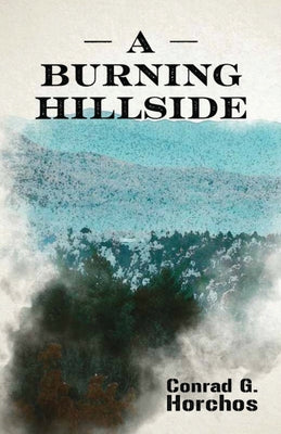 A Burning Hillside by Horchos, Conrad G.
