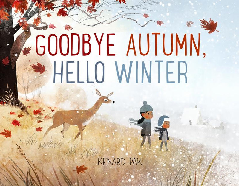 Goodbye Autumn, Hello Winter by Pak, Kenard