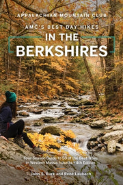 Amc's Best Day Hikes in the Berkshires: Four-Season Guide to 50 of the Best Trails in Western Massachusetts by Burk, John S.