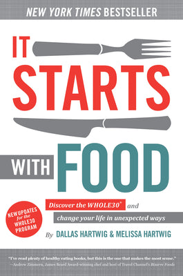 It Starts with Food by Hartwig, Dallas
