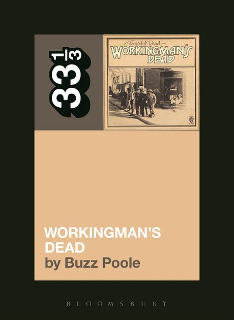 Grateful Dead's Workingman's Dead -- Buzz Poole, Paperback