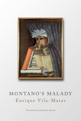 Montano's Malady by Vila-Matas, Enrique