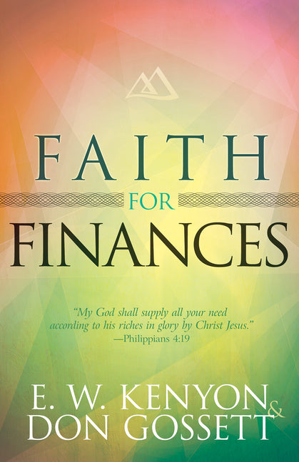 Faith for Finances -- E. W. Kenyon, Paperback
