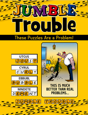 Jumble(r) Trouble: These Puzzles Are a Problem! by Tribune Content Agency LLC