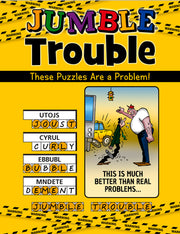 Jumble(r) Trouble: These Puzzles Are a Problem! by Tribune Content Agency LLC