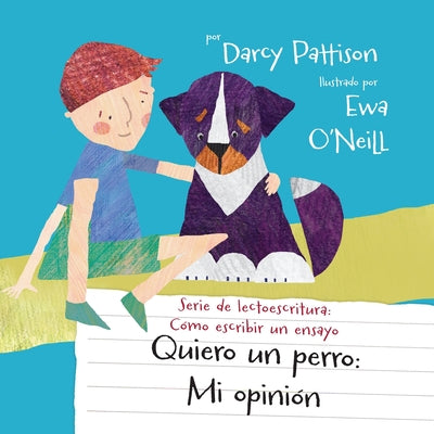 Quiero un perro: mi opini?n by Pattison, Darcy