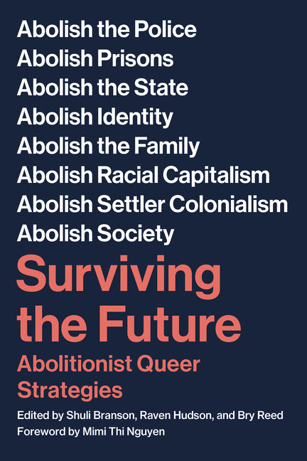 Surviving the Future: Abolitionist Queer Strategies -- Shuli Branson, Paperback