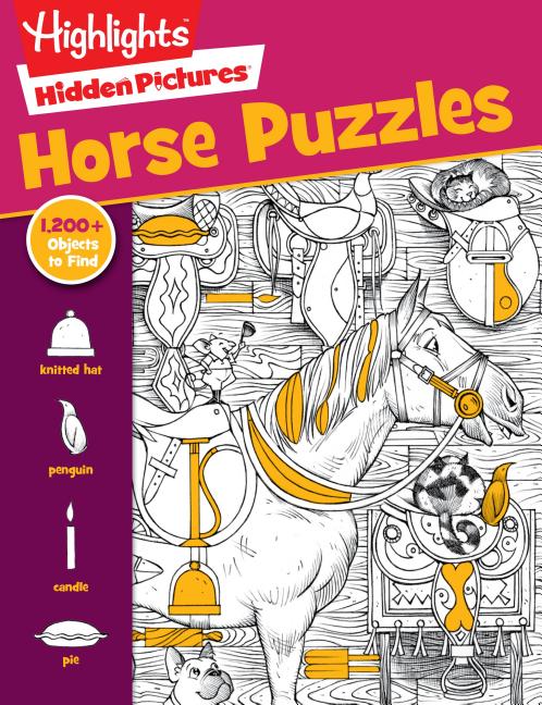 Horse Puzzles: Over 100 Search and Find Puzzles, Barns, Stables and Riding Adventures, Horse-Themed Hidden Pictures Activity Book for Kids 6 and Up -- Highlights, Paperback