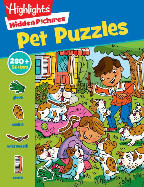Pet Sticker Puzzles: Over 280 Stickers to Find Hidden Objects Within Cute Dogs, Cats and Other Pets, Animal Lover Sticker Activity Book for Kids 3 and -- Highlights, Paperback