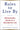 Rules to Live by: Maimonides' Guide to a Wonderful Life by Katz, Jeffrey
